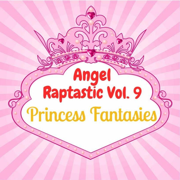Angel - Raptastic Vol. 9: Princess Fantasies Voiceovers (Digital Download)